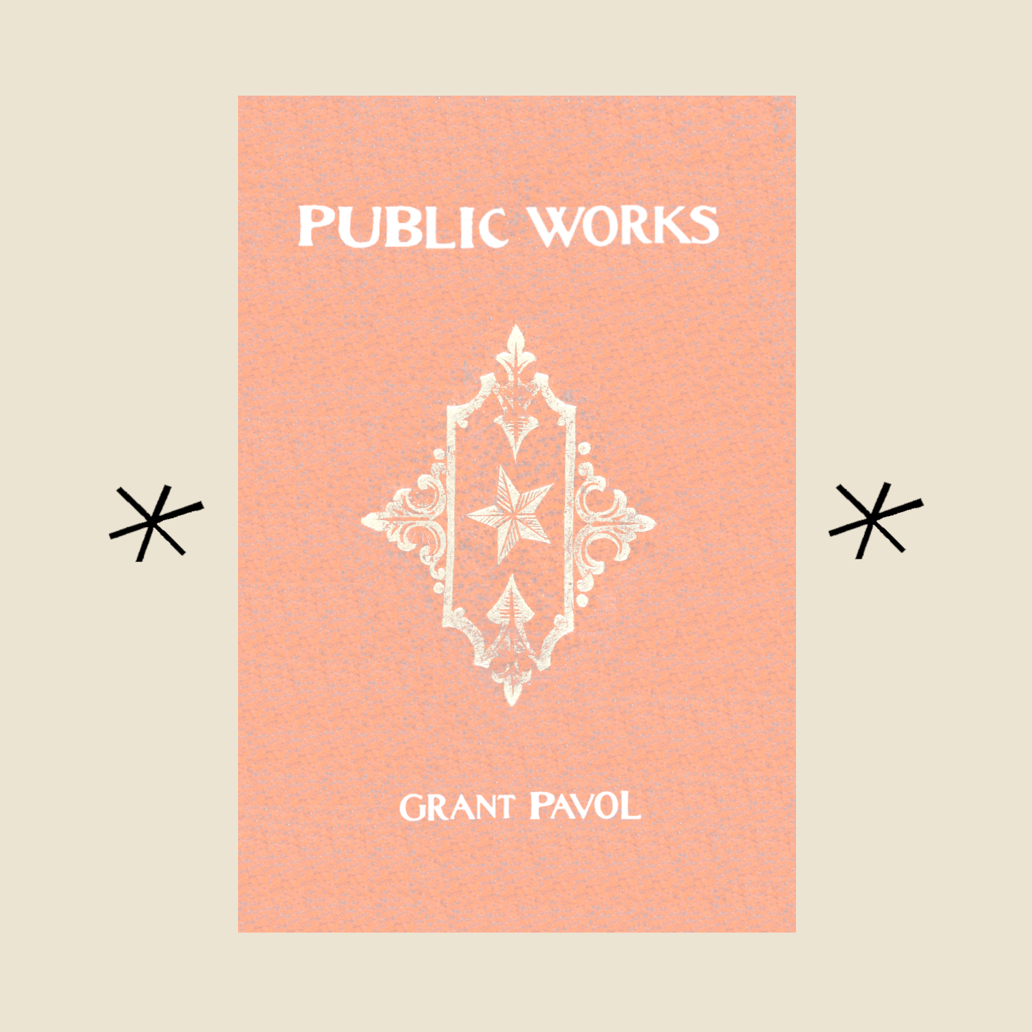 Public Works, by Grant Pavol