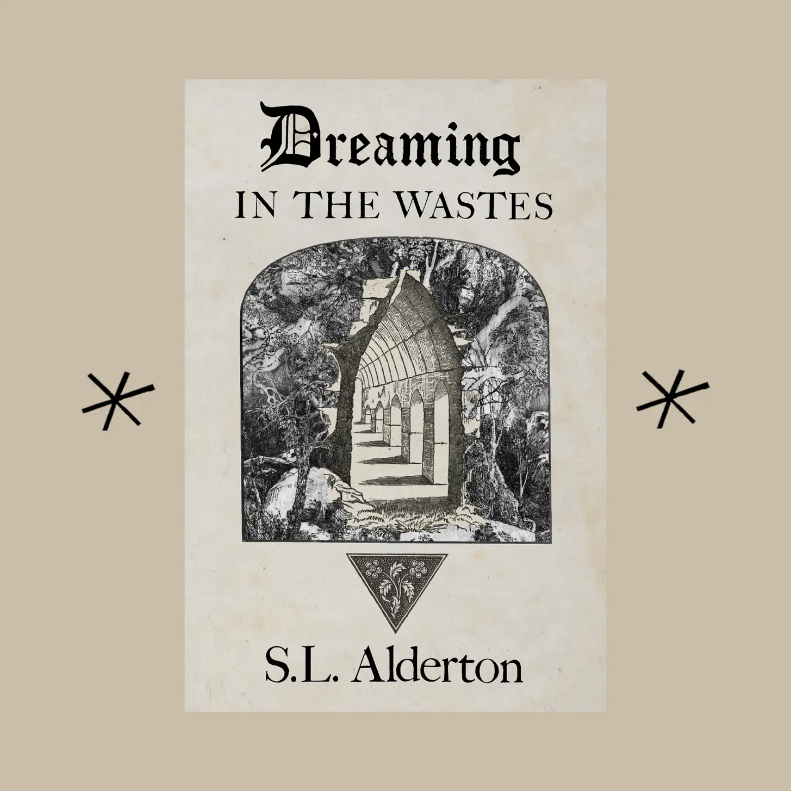 Dreaming in the Wastes, by S.L. Alderton